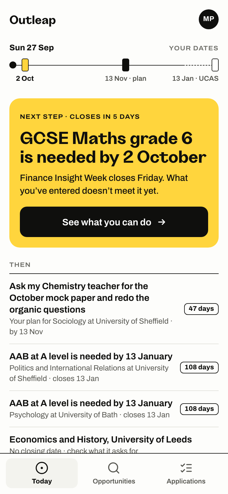 Maya’s Today screen in Outleap: her next step, for an opportunity her school published, a line saying the grade she entered does not yet meet it, and her closing dates, with UCAS’s deadline of 13 January.